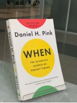WHEN: THE SCIENTIFIC SECRECTS OF PERFECT TIMING (NHỮNG BÍ MẬT KHOA HỌC VỀ THỜI ĐIỂM HOÀN HẢO)- DANIEL H. PINK