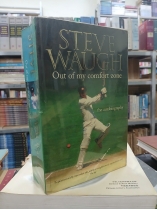 STEVE WAUGH - OUT OF MY COMFORT ZONE THE AUTOBIOGRAPHY (STEVE WAUGH - TỰ TRUYỆN RA KHỎI VÙNG AN TOÀN CỦA TÔI)