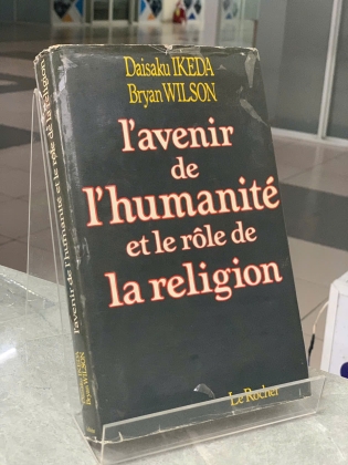 L'AVENIR DE I'HUMANITÉ ET LE RÔLE DE LA RELIGION (TƯƠNG LAI CỦA NHÂN LOẠI VÀ VAI TRÒ CỦA TÔN GIÁO)