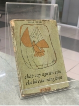CHẮP TAY NGUYỆN CẦU CHO BỒ CÂU TRẮNG HIỆN - NHẤT HẠNH