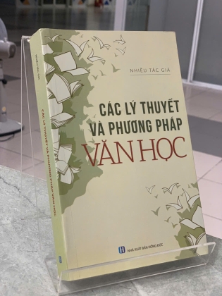 CÁC LÝ THUYẾT VÀ PHƯƠNG PHÁP VĂN HỌC - NHIỀU TÁC GIẢ