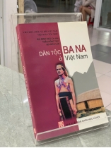 DÂN TỘC BA NA Ở VIỆT NAM - BÙI MINH ĐẠO (CHỦ BIÊN)