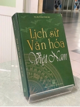 LỊCH SỬ VĂN HÓA VIỆT NAM - HUỲNH CÔNG BÁ