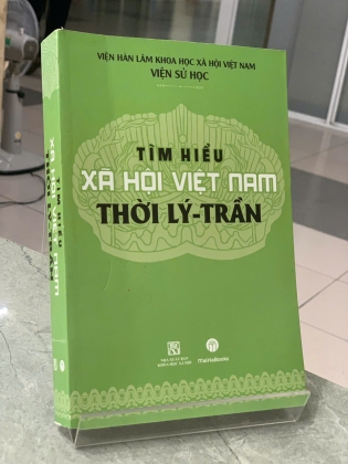 TÌM HIỂU XÃ HỘI VIỆT NAM THỜI LÝ - TRẦN