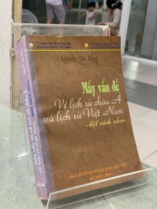 MẤY VẤN ĐỀ VỀ LỊCH SỬ CHÂU Á VÀ LỊCH SỬ VIỆT NAM - NGUYỄN VĂN HỒNG