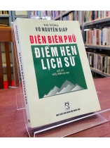 ĐIỆN BIÊN PHỦ - ĐIỂM HẸN LỊCH SỬ