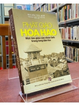 PHẬT GIÁO HÒA HẢO - MỘT TÔN GIÁO CẬN NHÂN TÌNH TRONG LÒNG DÂN TỘC