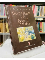 SUY NGHĨ VỀ NGHỆ THUẬT - TRẦN DUY
