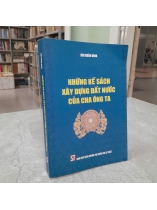 NHỮNG KẾ SÁCH XÂY DỰNG ĐẤT NƯỚC CỦA CHA ÔNG TA - BÙI XUÂN ĐÍNH