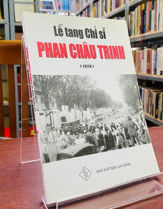 LỄ TANG CHÍ SĨ PHAN CHÂU TRINH