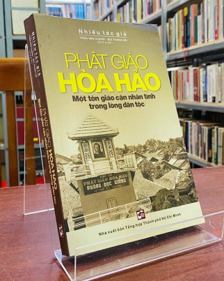 PHẬT GIÁO HÒA HẢO - MỘT TÔN GIÁO CẬN NHÂN TÌNH TRONG LÒNG DÂN TỘC