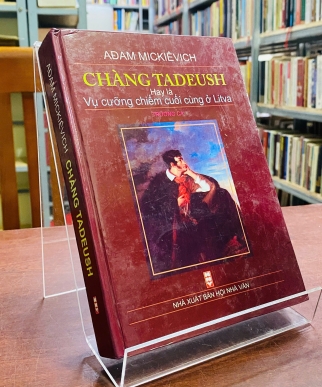 CHÀNG TADEUSH HAY LÀ VỤ CƯỠNG CHIẾM CUỐI CÙNG Ở LITVA