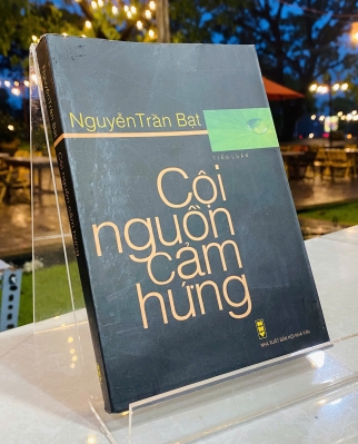 CỘI NGUỒN CẢM HỨNG - NGUYỄN TRẦN BẠT