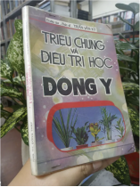 TRIỆU CHỨNG VÀ ĐIỀU TRỊ HỌC ĐÔNG Y - Giáo sư - bác sĩ Trần Văn Kỳ
