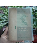 CÂY THUỐC GIA ĐÌNH - ĐỖ HUY BÍCH, NGUYỄN THANH, NGUYỄN TUẤT