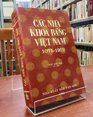 CÁC NHÀ KHOA BẢNG VIỆT NAM 1075-1919 - NGÔ ĐỨC THỌ