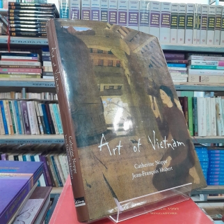 ART OF VIETNAM - CATHERINE NOPPE, JEAN-FRANCOIS HUBERT