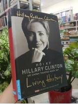 HỒI KÝ HILLARY CLINTON VÀ CHÍNH TRƯỜNG NƯỚC MỸ 