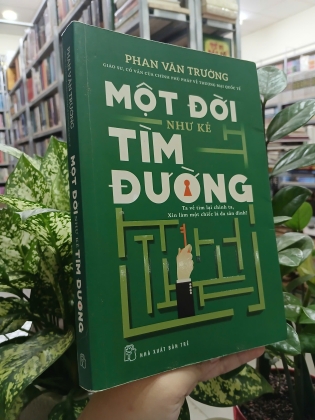 MỘT ĐỜI NHƯ KẺ TÌM ĐƯỜNG