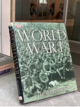 WORLD WAR I (CHIẾN TRANH THẾ GIỚI THỨ I) - H.P. WILLMOTT