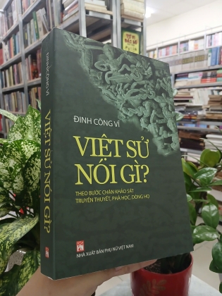 VIỆT SỬ NÓI GÌ?