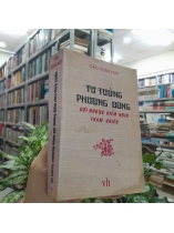 TƯ TƯỞNG PHƯƠNG ĐÔNG GỢI NHỮNG ĐIỂM NHÌN THAM CHIẾU - CAO XUÂN HUY