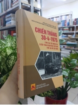  CHIẾN THẮNG 30-4-1975 ĐỈNH CAO SỨC MẠNH CỦA CHIẾN TRANH NHÂN DÂN VIỆT NAM THỜI ĐẠI HỒ CHÍ MINH 