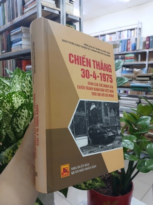  CHIẾN THẮNG 30-4-1975 ĐỈNH CAO SỨC MẠNH CỦA CHIẾN TRANH NHÂN DÂN VIỆT NAM THỜI ĐẠI HỒ CHÍ MINH 