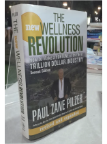 THE NEW WELLNESS REVOLUTION - Paul Zane Pilzer