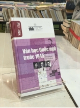 VĂN HỌC QUỐC NGỮ TRƯỚC 1945 Ở THÀNH PHỐ HỒ CHÍ MINH - VÕ VĂN NHƠN 