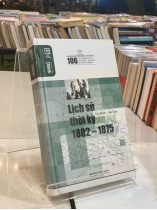 LỊCH SỬ GIA ĐỊNH - SÀI GÒN THỜI KỲ 1802 - 1875: 100 CÂU HỎI ĐÁP VỀ GIA ĐỊNH SÀI GÒN TP. HỒ CHÍ MINH - TRẦN THỊ MAI 