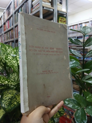 LUẬN KHẢO VỀ CÁC BỆNH THƯỜNG HẠI CÂY CỐI TẠI MIỀN NAM VIỆT NAM