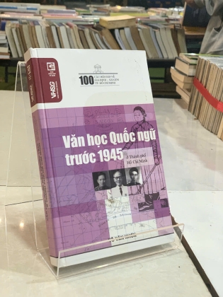 VĂN HỌC QUỐC NGỮ TRƯỚC 1945 Ở THÀNH PHỐ HỒ CHÍ MINH - VÕ VĂN NHƠN 