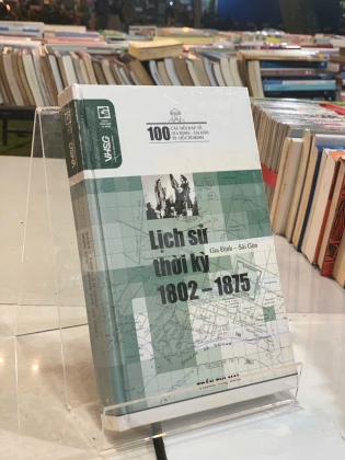 LỊCH SỬ GIA ĐỊNH - SÀI GÒN THỜI KỲ 1802 - 1875: 100 CÂU HỎI ĐÁP VỀ GIA ĐỊNH SÀI GÒN TP. HỒ CHÍ MINH - TRẦN THỊ MAI 