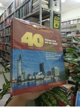 40 NĂM THÀNH PHỐ HỒ CHÍ MINH HÒA BÌNH PHÁT TRIỂN VÀ HỘI NHẬP