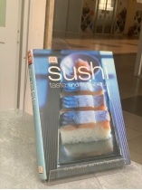 SUSHI TASTE AND TECHIQUE (SUSHI HƯƠNG VỊ VÀ KỸ THUẬT) - KIMIKO BARBER & HIROKI TAKEMURA