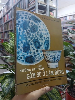 NHỮNG SƯU TẬP GỐM SỨ Ở LÂM ĐỒNG - THE COLLECTIONS OF CERAMICS IN LAM DONG