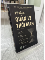 KỸ NĂNG QUẢN LÝ THỜI GIAN - NGUYỄN THU HIỀN DỊCH