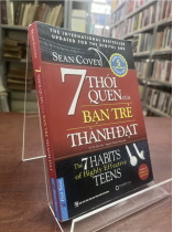 7 THÓI QUEN CỦA BẠN TRẺ THÀNH ĐẠT - VŨ THỊ THU NHI, NGUYỄN THÀNH NHÂN DỊCH