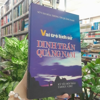 VAI TRÒ LỊCH SỬ DINH TRẤN QUẢNG NAM 