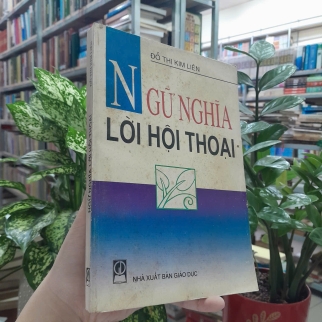 NGỮ NGHĨA LỜI HỘI THOẠI - ĐỖ THỊ KIM LIÊN