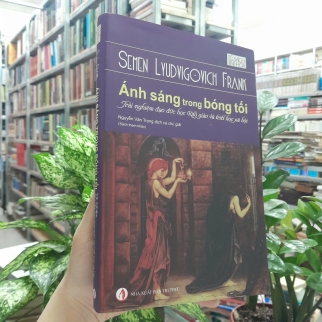 ÁNH SÁNG TRONG BÓNG TỐI: TRẢI NGHIỆM ĐẠO ĐỨC HỌC KITO GIÁO VÀ TRIẾT HỌC XÃ HỘI - S.L.FRANK