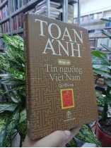 NẾP CŨ TÍN NGƯỠNG VIỆT NAM - QUYỂN HẠ