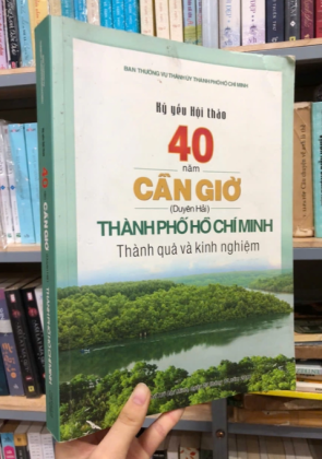 KỶ YẾU HỘI THẢO 40 NĂM CẦN GIỜ (DUYÊN HẢI) THÀNH PHỐ HỒ CHÍ MINH THÀNH QUẢ VÀ KINH NGHIỆM