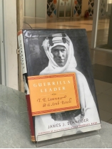 GUERRILLA LEADER : T.E. LAWRENCE AND THE ARAB REVOLT (LÃNH ĐẠO DU KÍCH T.E. LAWRENCE VÀ CUỘC NỔI DẬY Ả RẬP) 