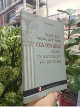 NGUỒN GỐC, VAI TRÒ, CHỨC NĂNG CỦA TÔN GIÁO TRONG LỊCH SỬ THẾ GIỚI CỔ - TRUNG ĐẠI