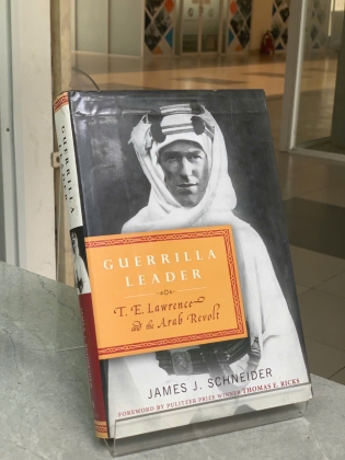 GUERRILLA LEADER : T.E. LAWRENCE AND THE ARAB REVOLT (LÃNH ĐẠO DU KÍCH T.E. LAWRENCE VÀ CUỘC NỔI DẬY Ả RẬP) 