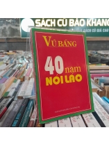 40 NĂM NÓI LÁO - VŨ BẰNG