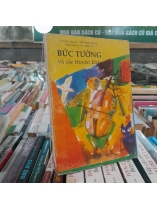 BỨC TƯỜNG VÀ CÁC TRUYỆN KHÁC