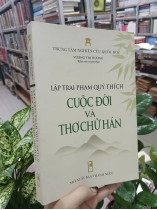 LẬP TRAI PHẠM QUÝ THÍCH - CUỘC ĐỜI VÀ THƠ CHỮ HÁN